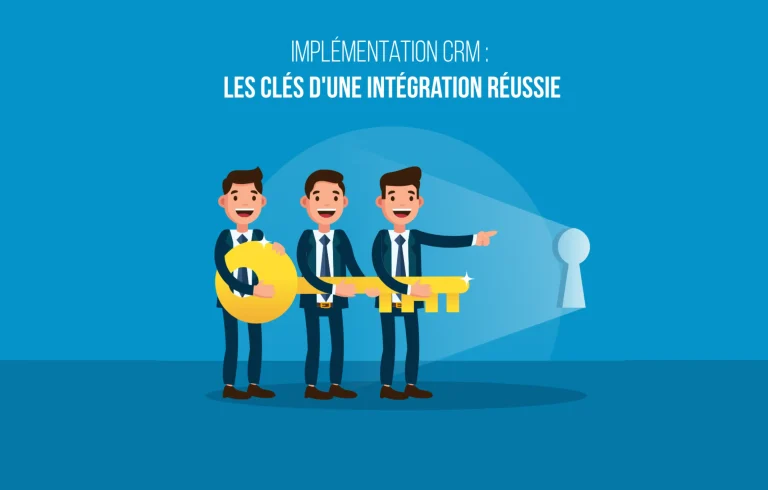 Implémentation CRM : Les clés d&rsquo;une intégration réussie